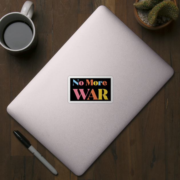 No More War by NobleTeeShop